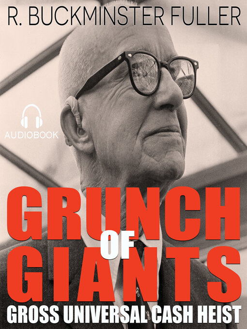 Title details for Grunch of Giants by R. Buckminster Fuller - Available